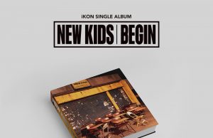 IKON – New Kids Begins